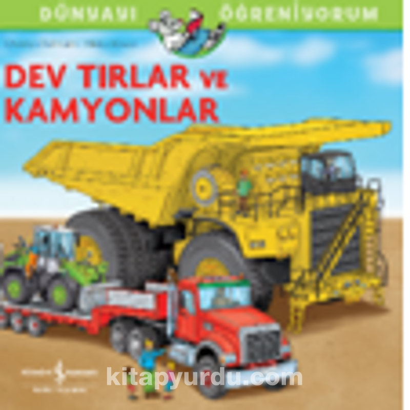 Dev Tırlar Ve Kamyonlar Dünyayı Öğreniyorum