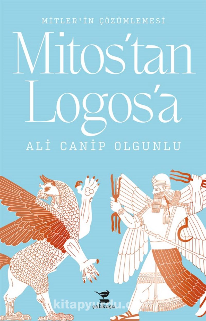 Mitos’tan Logos’a Mitler’in Çözümlemesi