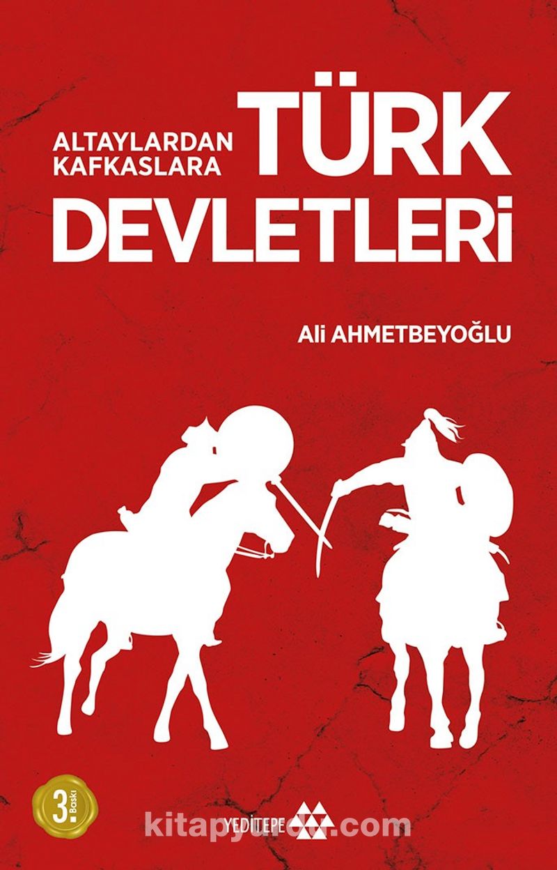 Altaylardan Kafkaslara Türk Devletleri