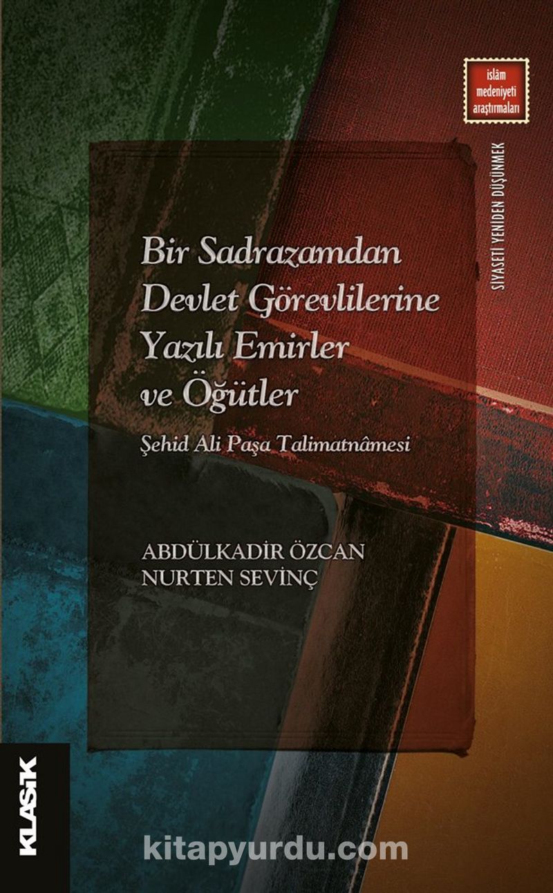 Bir Sadrazamdan Devlet Görevlilerine Yazılı Emirler ve Öğütler