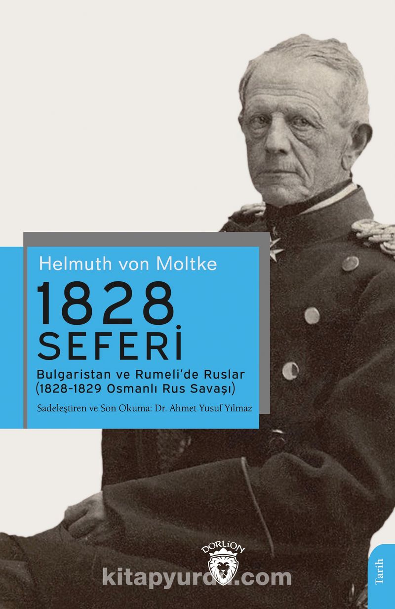 1828 Seferi Bulgaristan ve Rumeli’de Ruslar (1828-1829 Osmanlı Rus Savaşı)