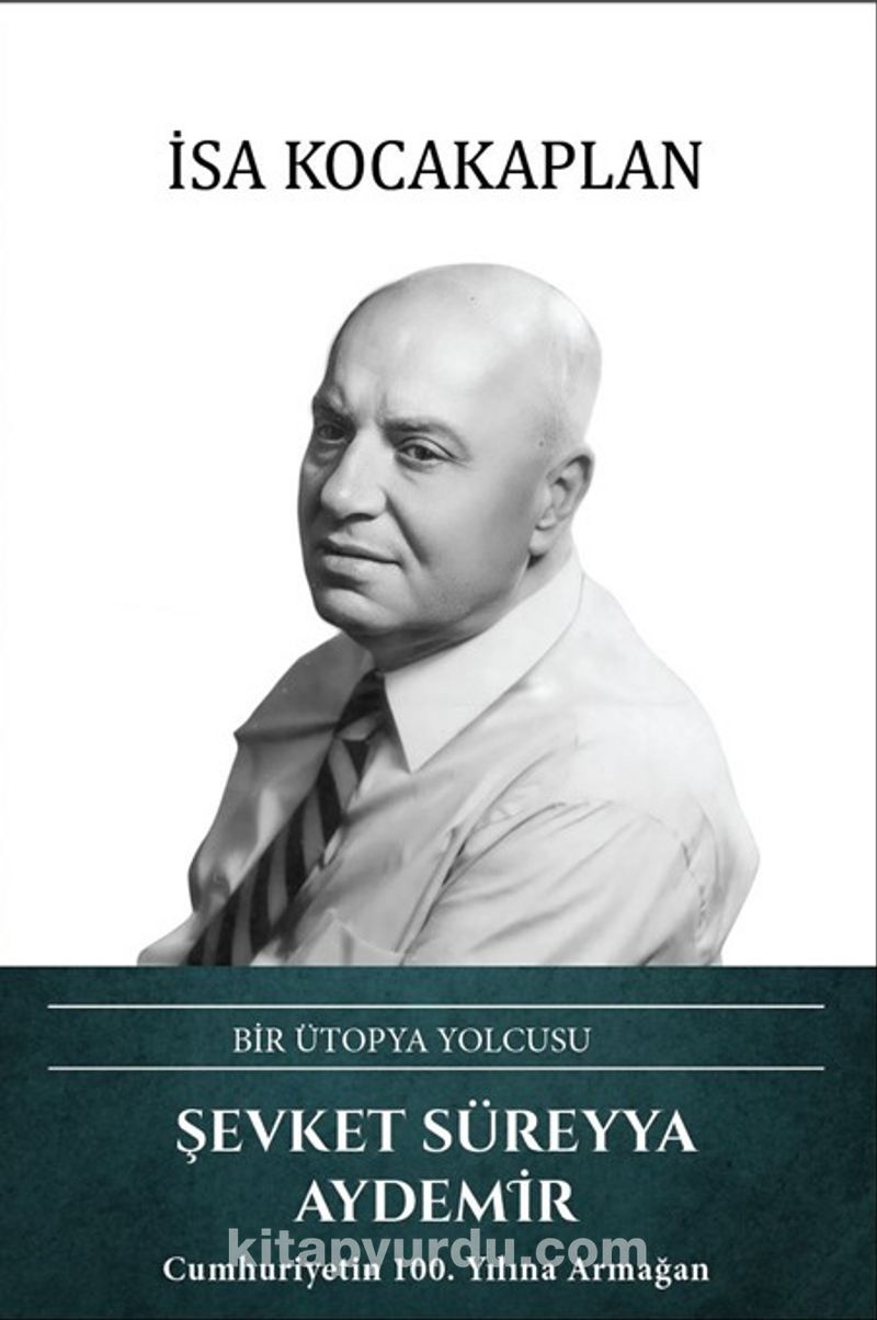 Bir Ütopya Yolcusu Şevket Süreyya Aydemir