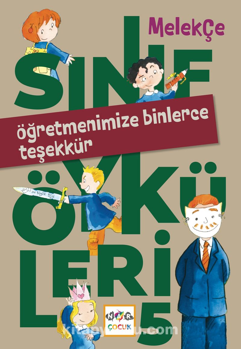 Sınıf Öyküleri 5 / Öğretmenimize Binlerce Teşekkür