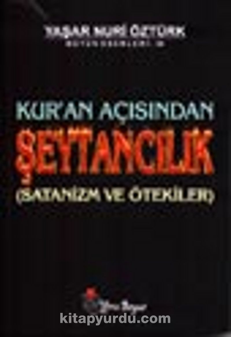 Kur'an Açısından Şeytancılık (Satanizm ve Ötekiler)