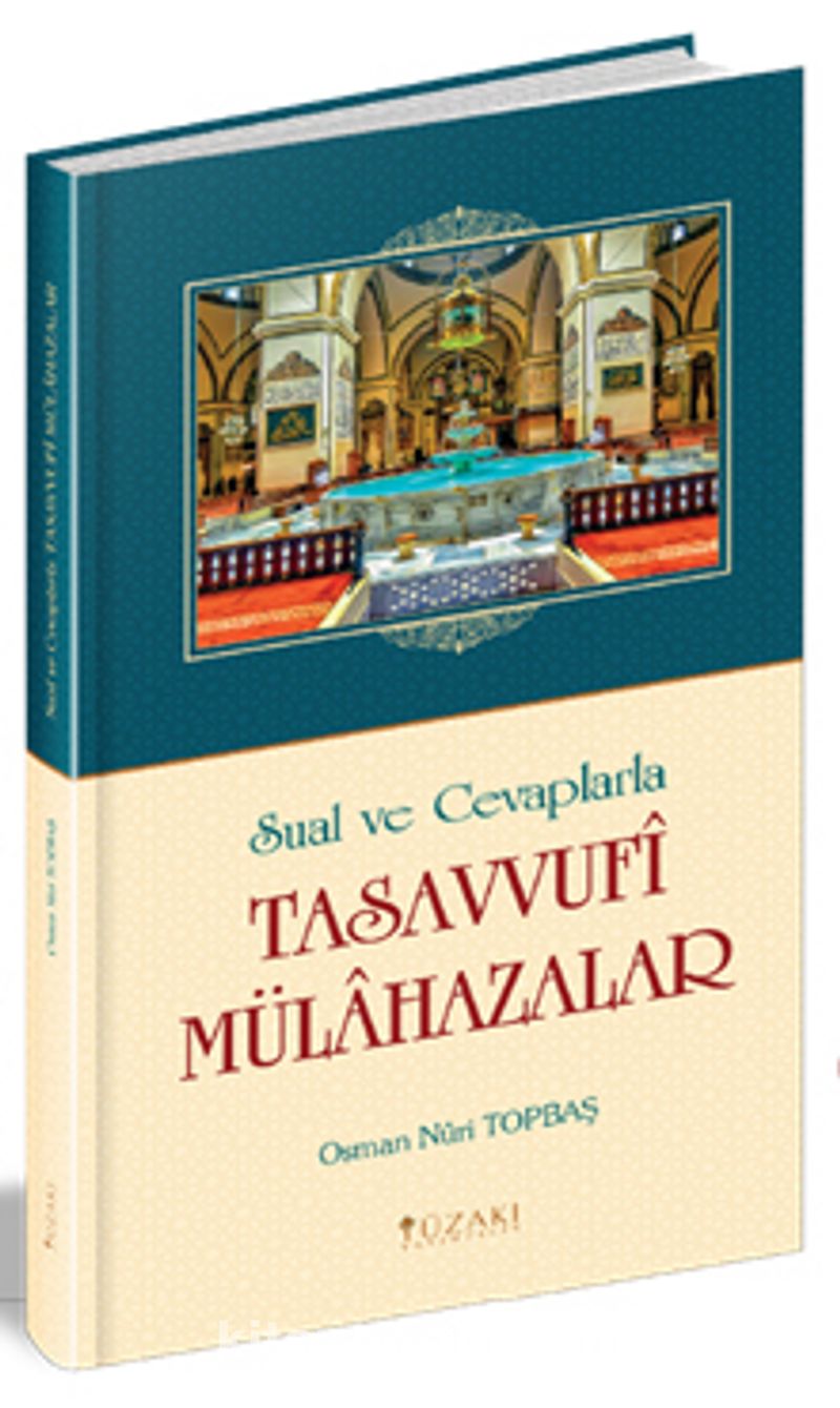 Sual ve Cevaplarla Tasavvufi Mülahazalar