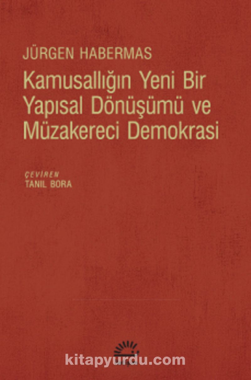 Kamusallığın Yeni Bir Yapısal Dönüşümü ve Müzakereci Demokrasi