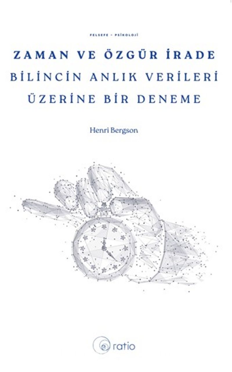 Zaman ve Özgür İrade Bilincin Anlık Verileri Üzerine Bir Deneme