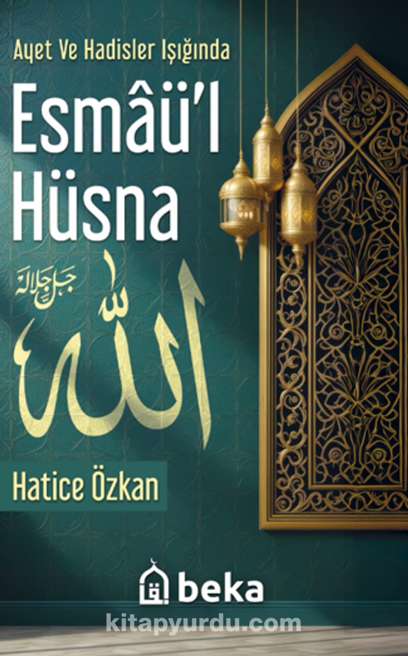 Ayet ve Hadisler Işığında Esmaül Hüsna