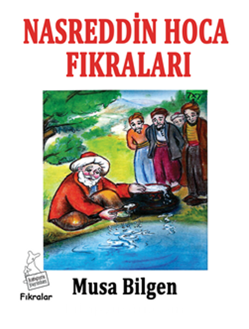 Nasreddin Hoca Fıkraları (Renkli Resimli)