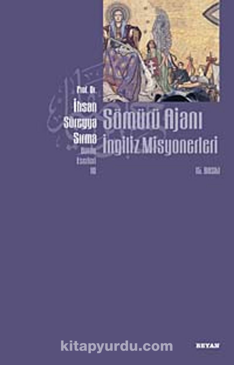 Sömürü Ajanı İngiliz Misyonerleri