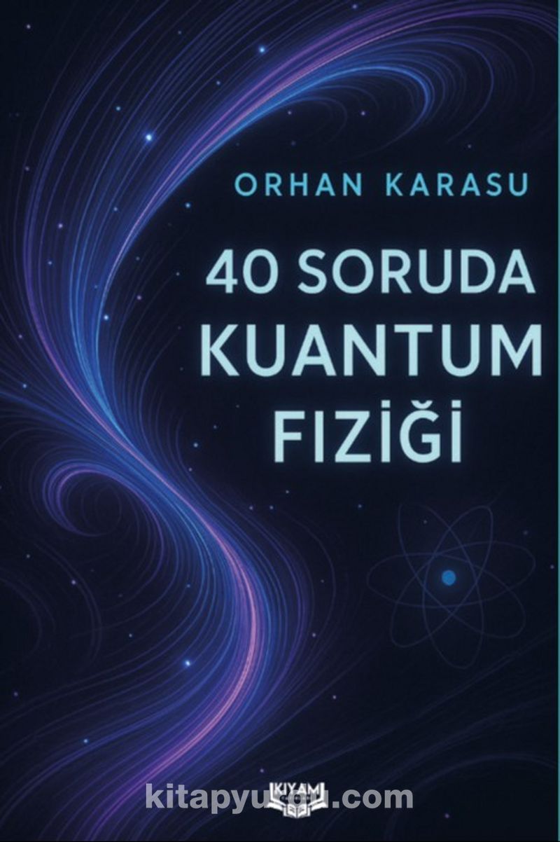 40 Soruda Kuantum Fiziği