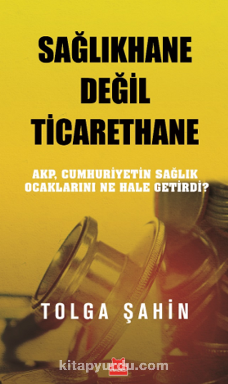 Sağlıkhane Değil Ticarethane