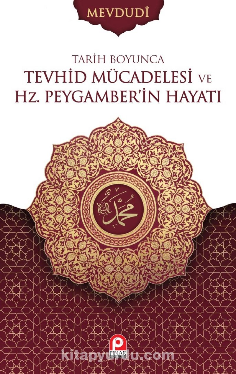 Tarih Boyunca Tevhid Mücadelesi ve Hz. Peygamberin Hayatı (2 Cilt)