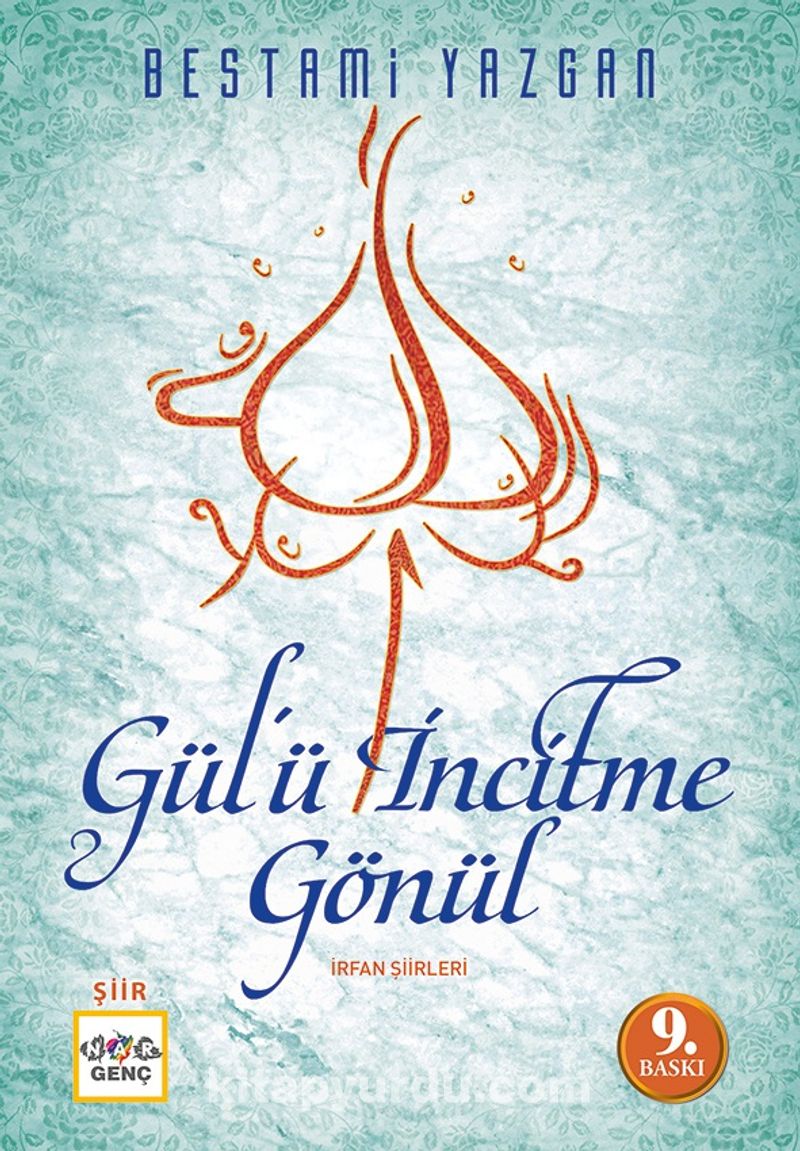 Gülü İncitme Gönül