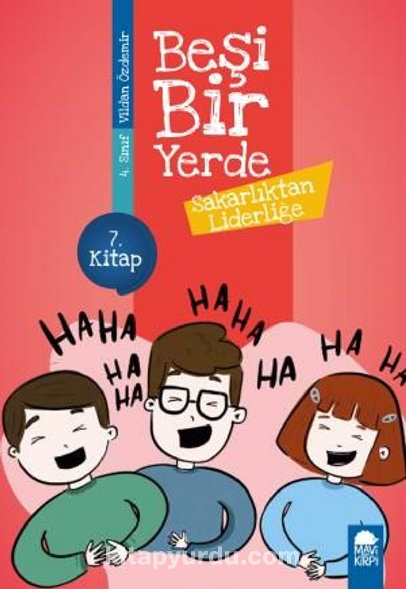 Sakarlıktan Liderliğe - Beşi Bir Yerde 7. Kitap / 4. Sınıf Okuma Kitabı