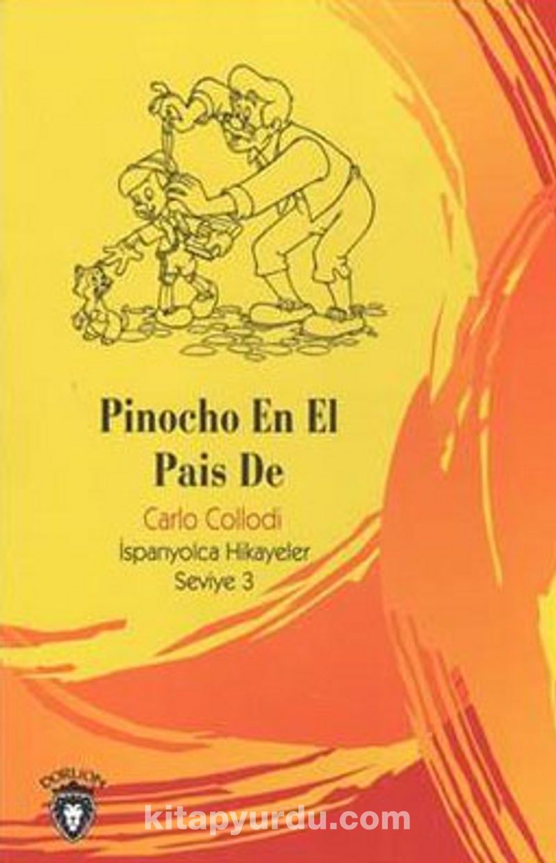 Pinocho En El Pais De / İspanyolca Hikayeler Seviye 3