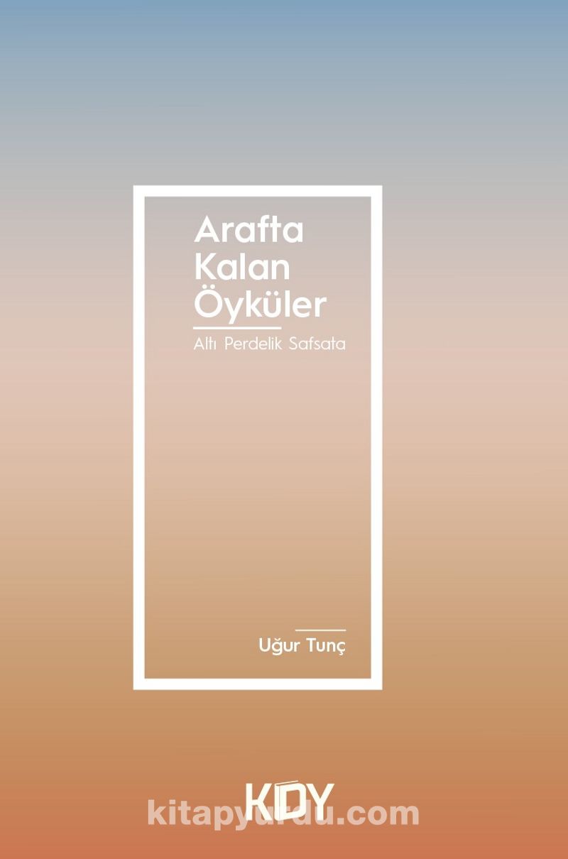 Arafta Kalan Öyküler