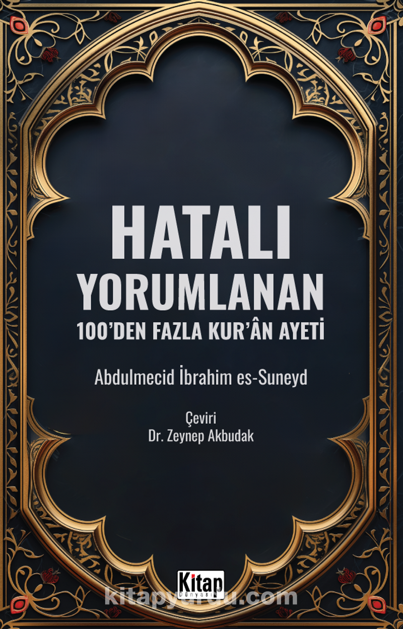Hatalı Yorumlanan 100'den Fazla Kur'an Ayeti