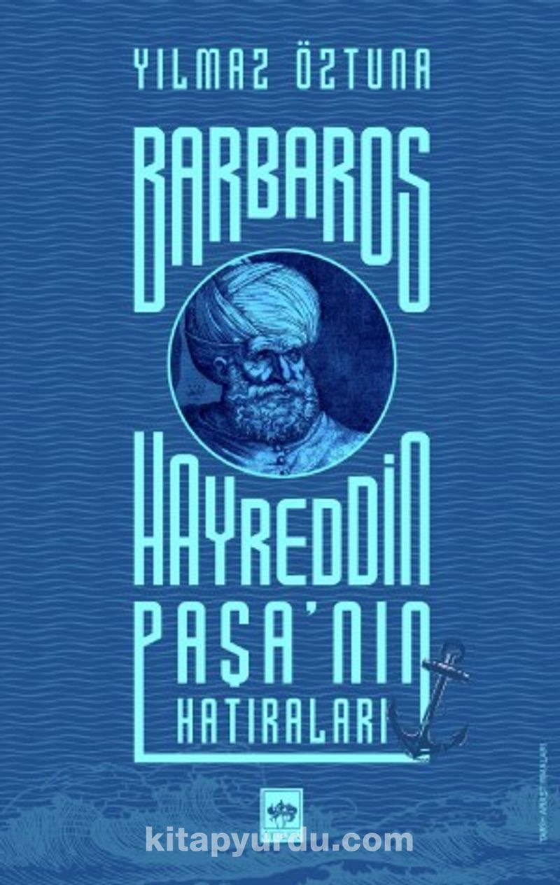 Barbaros Hayreddin Paşa’nın Hatıraları