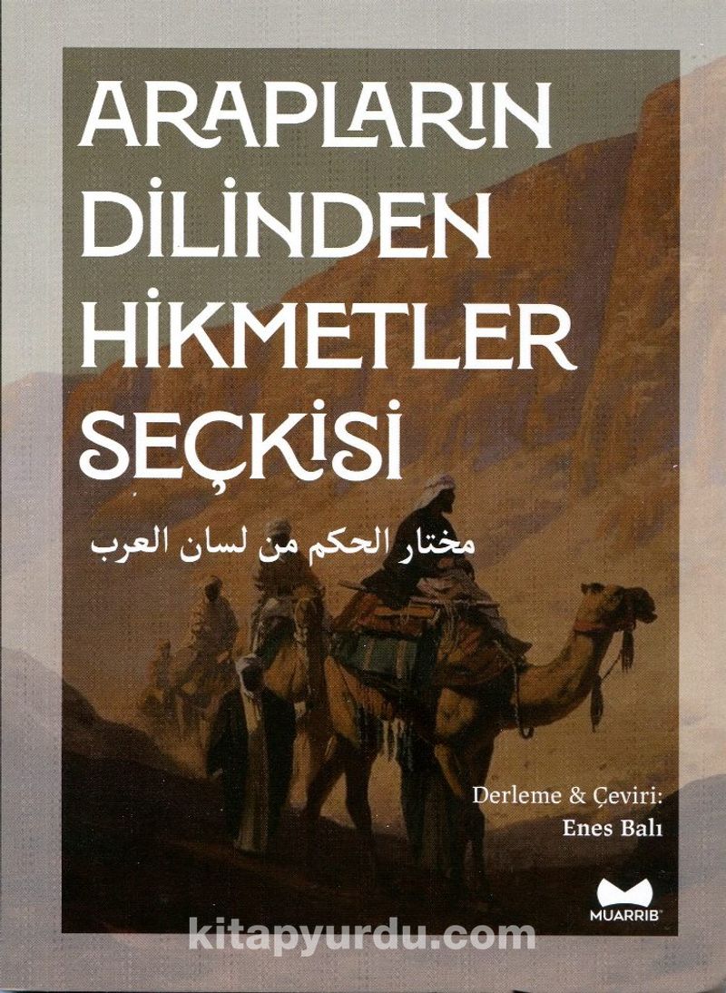 Arapların Dilinden Hikmetler Seçkisi (Arapça-Türkçe)