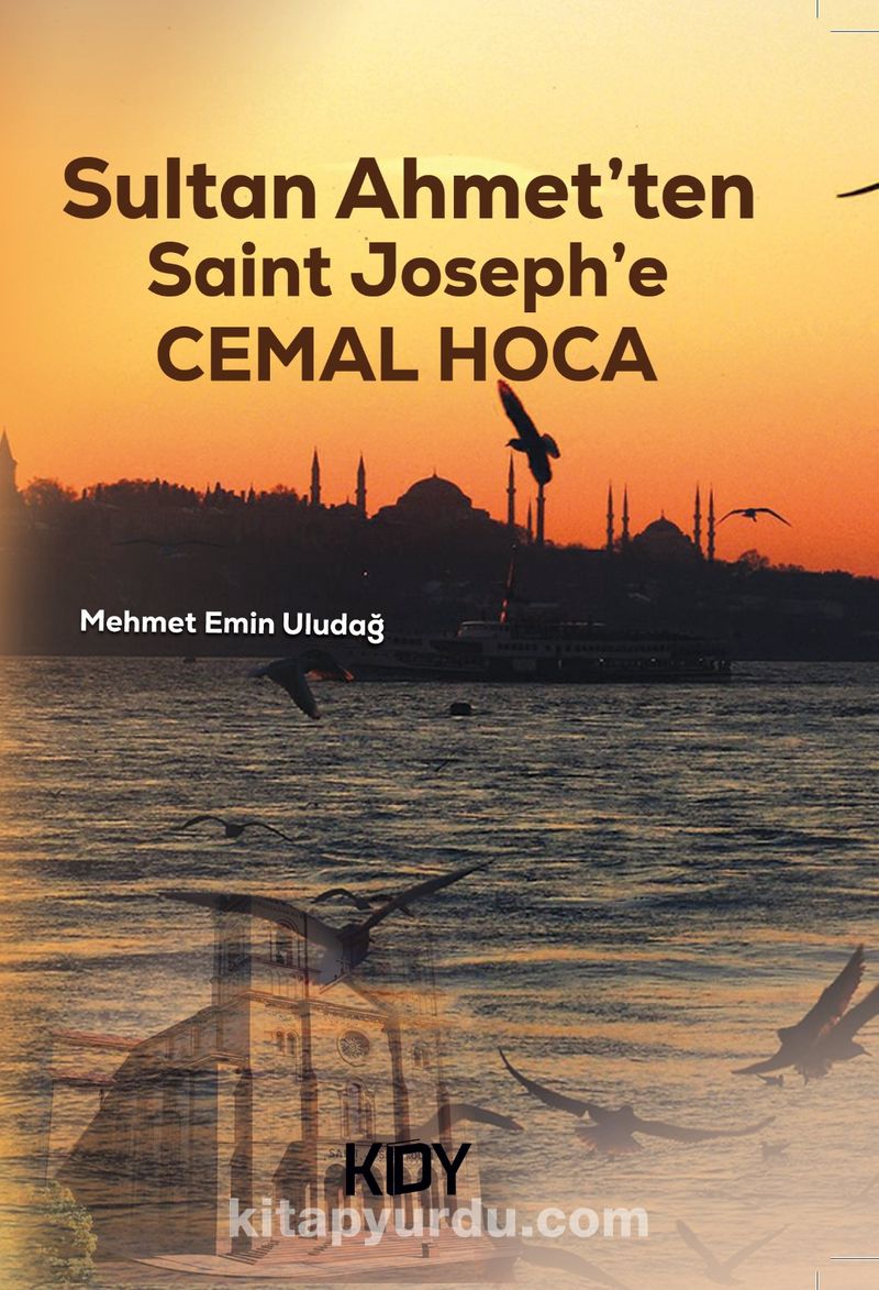 Sultan Ahmet'ten Saint Joseph'e Cemal Hoca