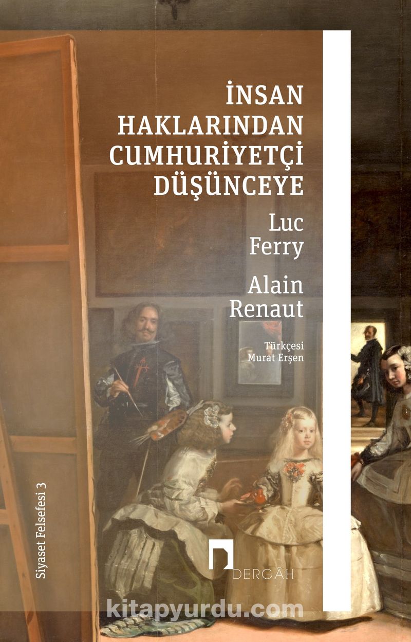 İnsan Haklarından Cumhuriyetçi Düşünceye / Siyaset Felsefesi 3