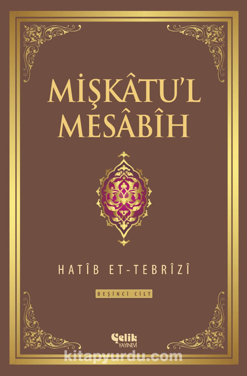 Mişkatu'l Mesabih 5.Cilt