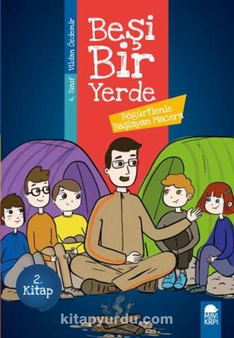 Böğürtlenle Başlayan Macera - Beşi Bir Yerde 2. Kitap / 4. Sınıf Okuma Kitabı