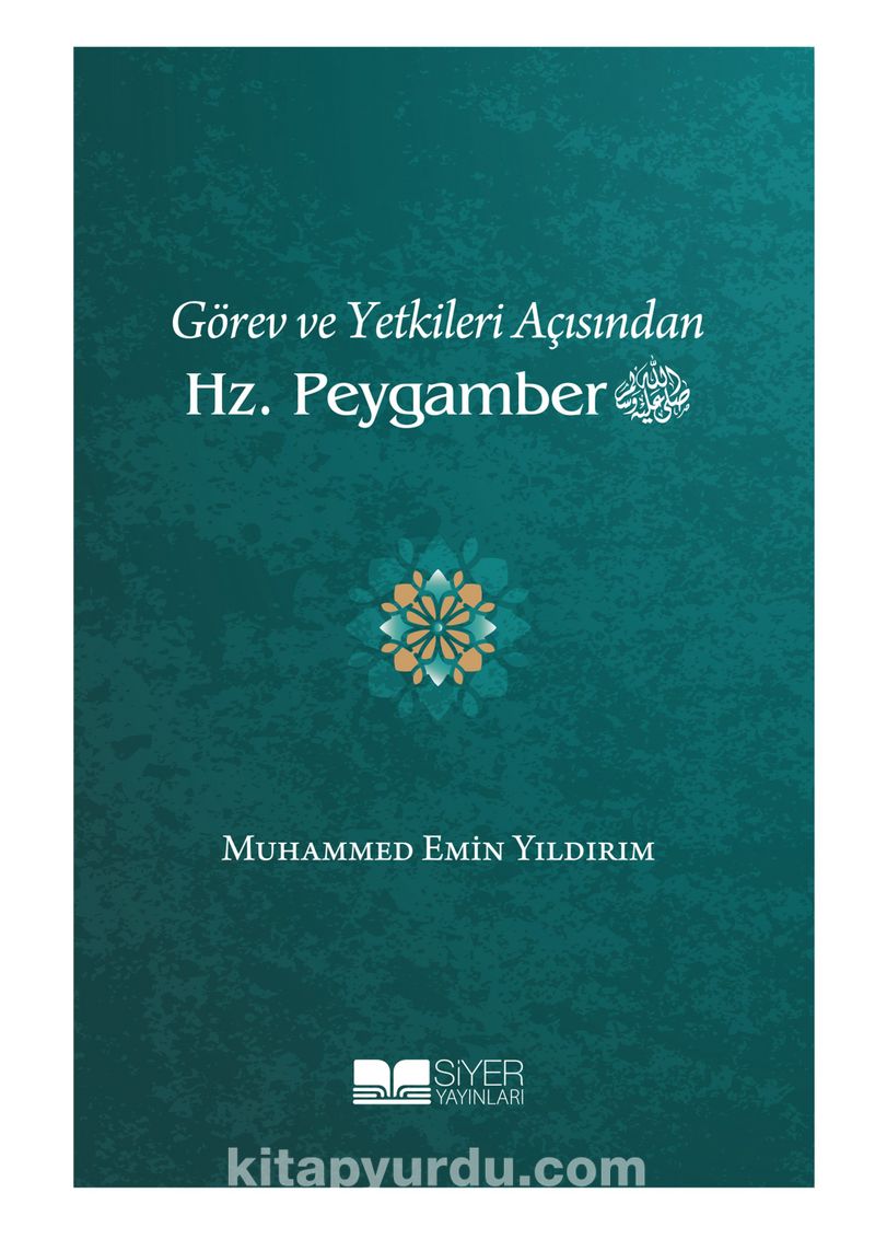 Görev ve Yetkileri Açısından Hz. Peygamber