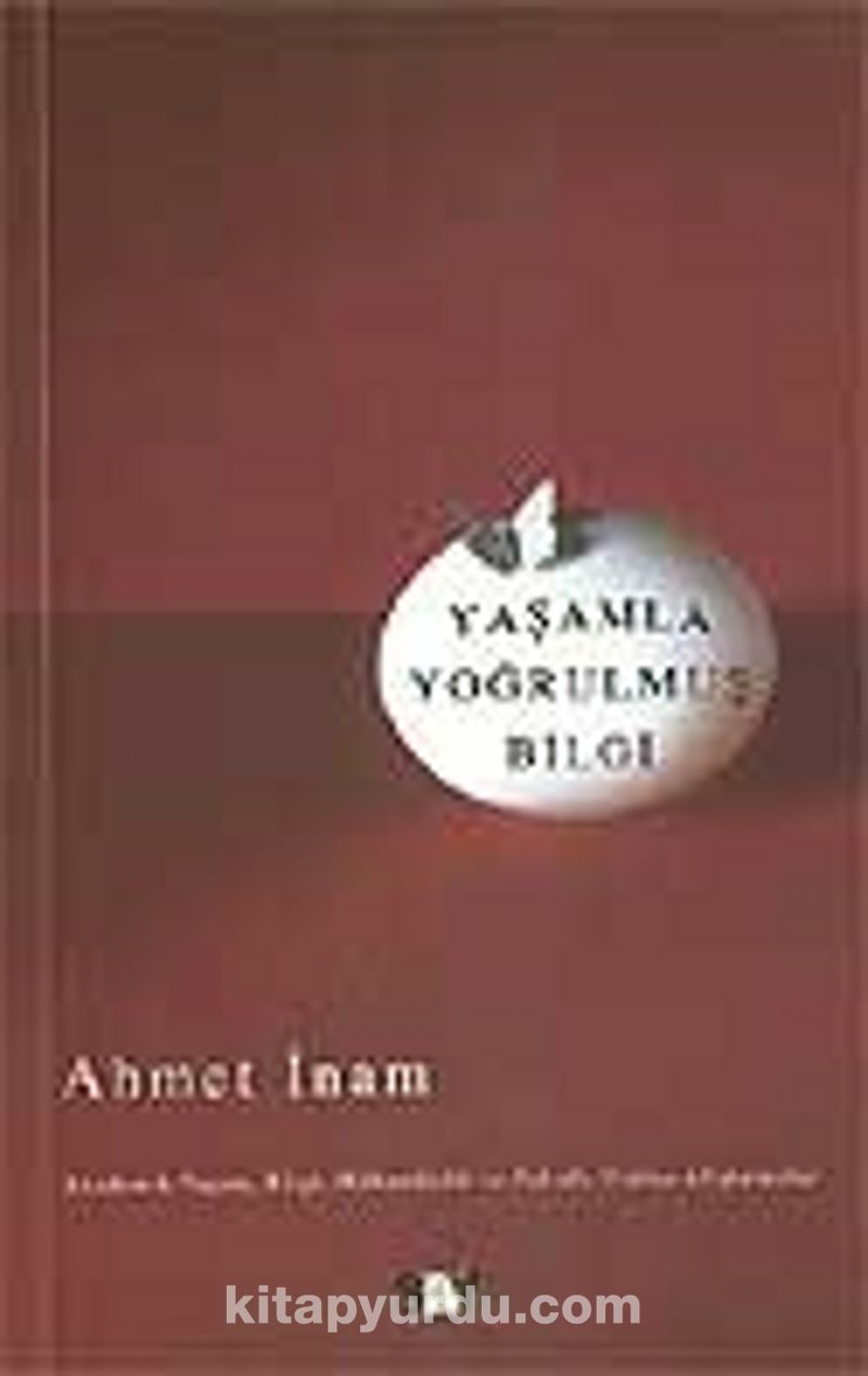 Yaşamla Yoğrulmuş Bilgi