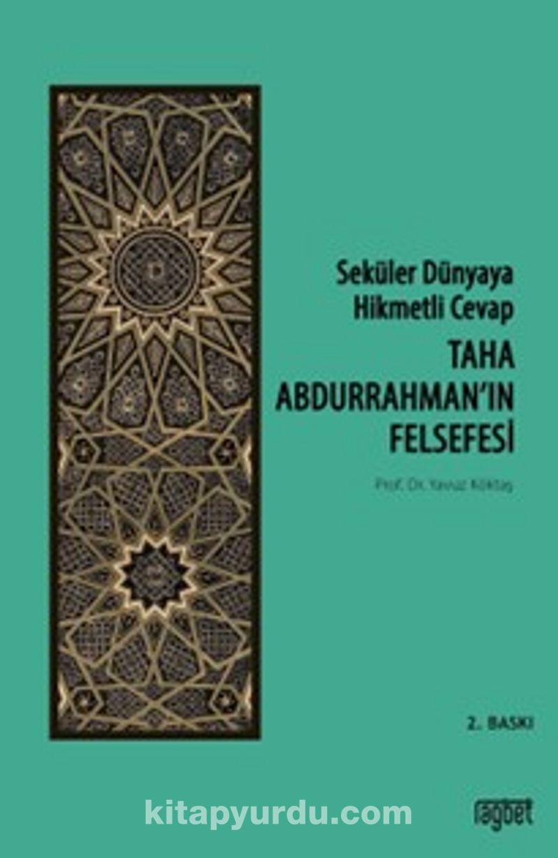 Seküler Dünyaya Hikmetli Cevap; Taha Abdurrahman’ın Felsefesi