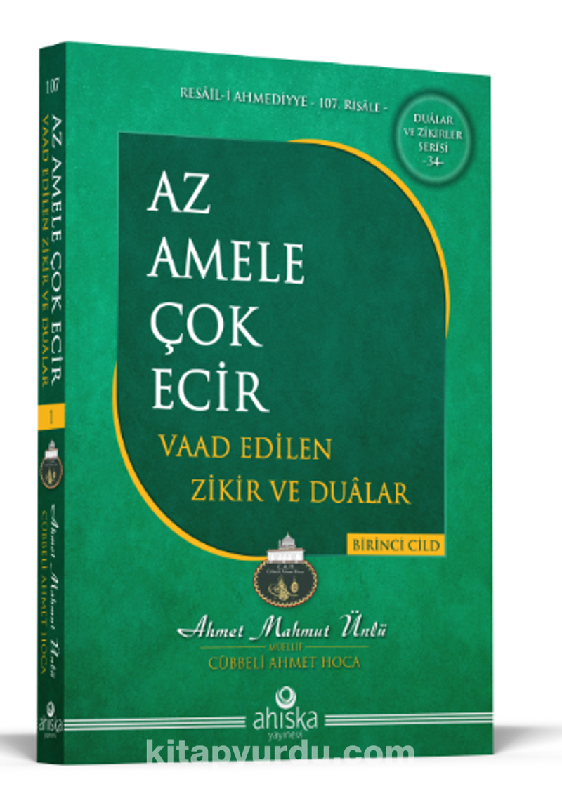 Az Amele Çok Ecir Vaad Edilen Zikir Ve Dualar 1. Cilt