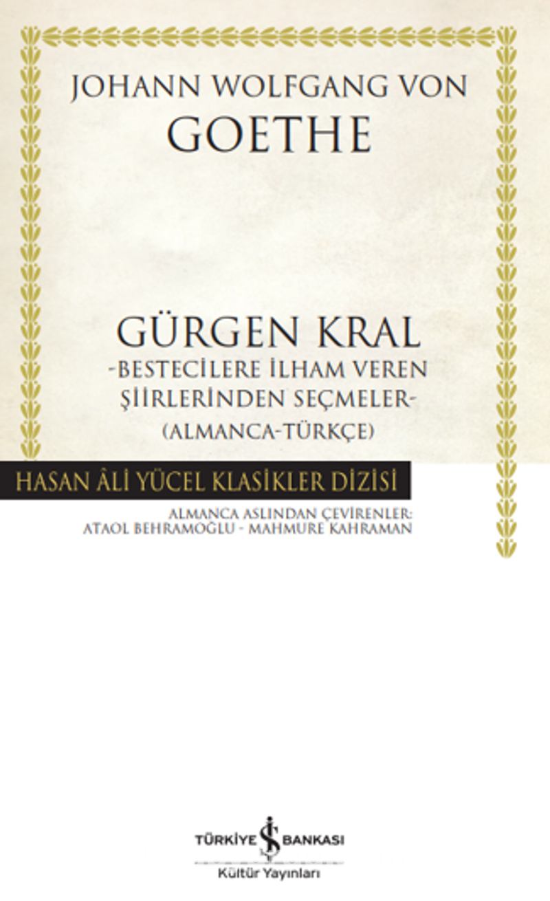 Gürgen Kral –Bestecilere İlham Veren Şiirlerinden Seçmeler- (Almanca-Türkçe)