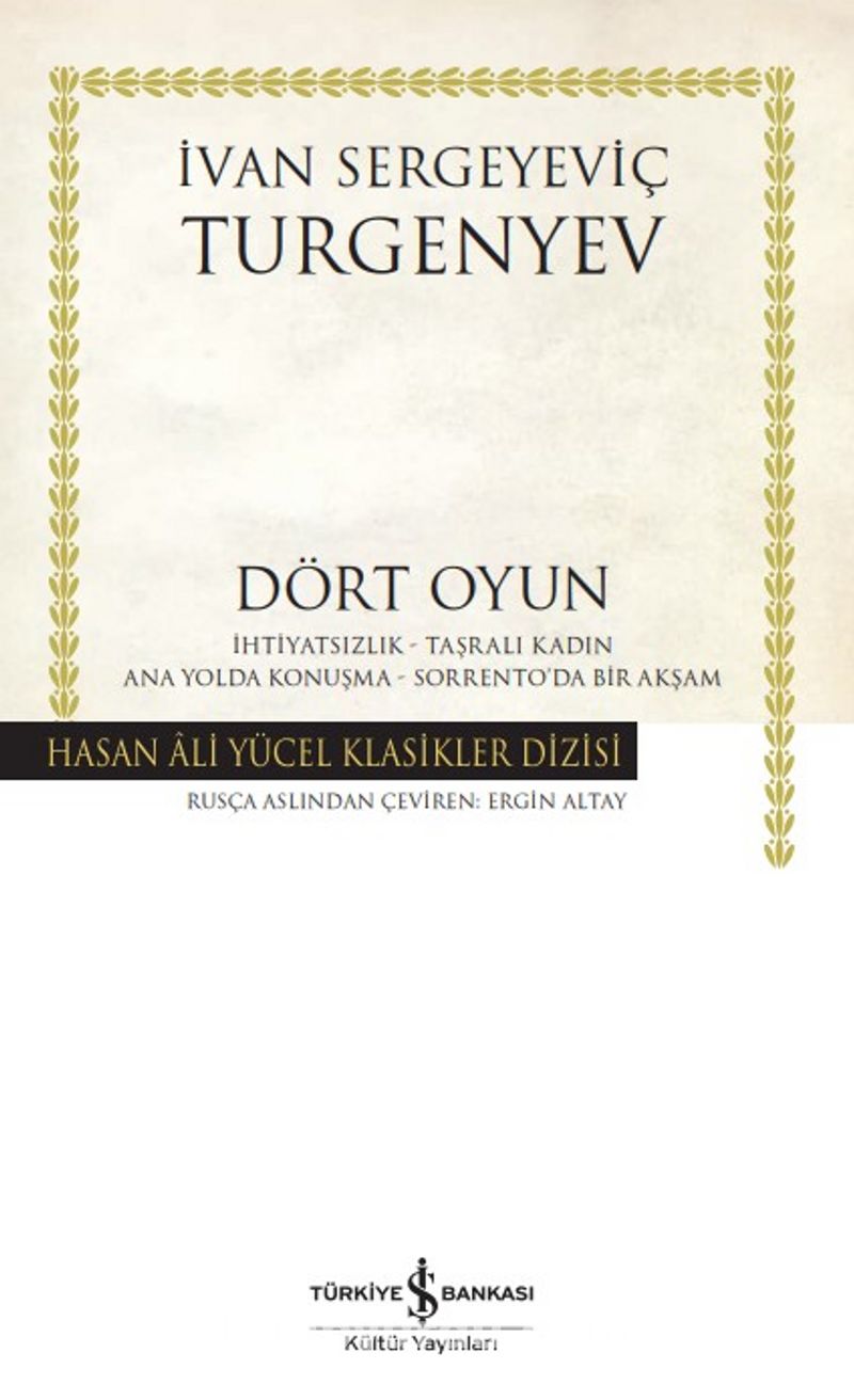 Dört Oyun – İhtiyatsızlık – Taşralı Kadın – Ana Yolda Konuşma – Sorrento'da Bir Akşam (Karton Kapak)