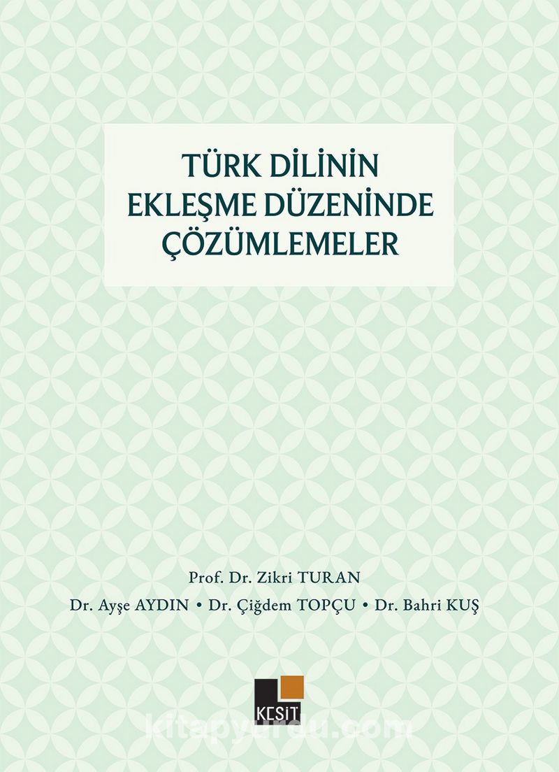 Türk Dilinin Ekleşme Düzeninde Çözümlemeler
