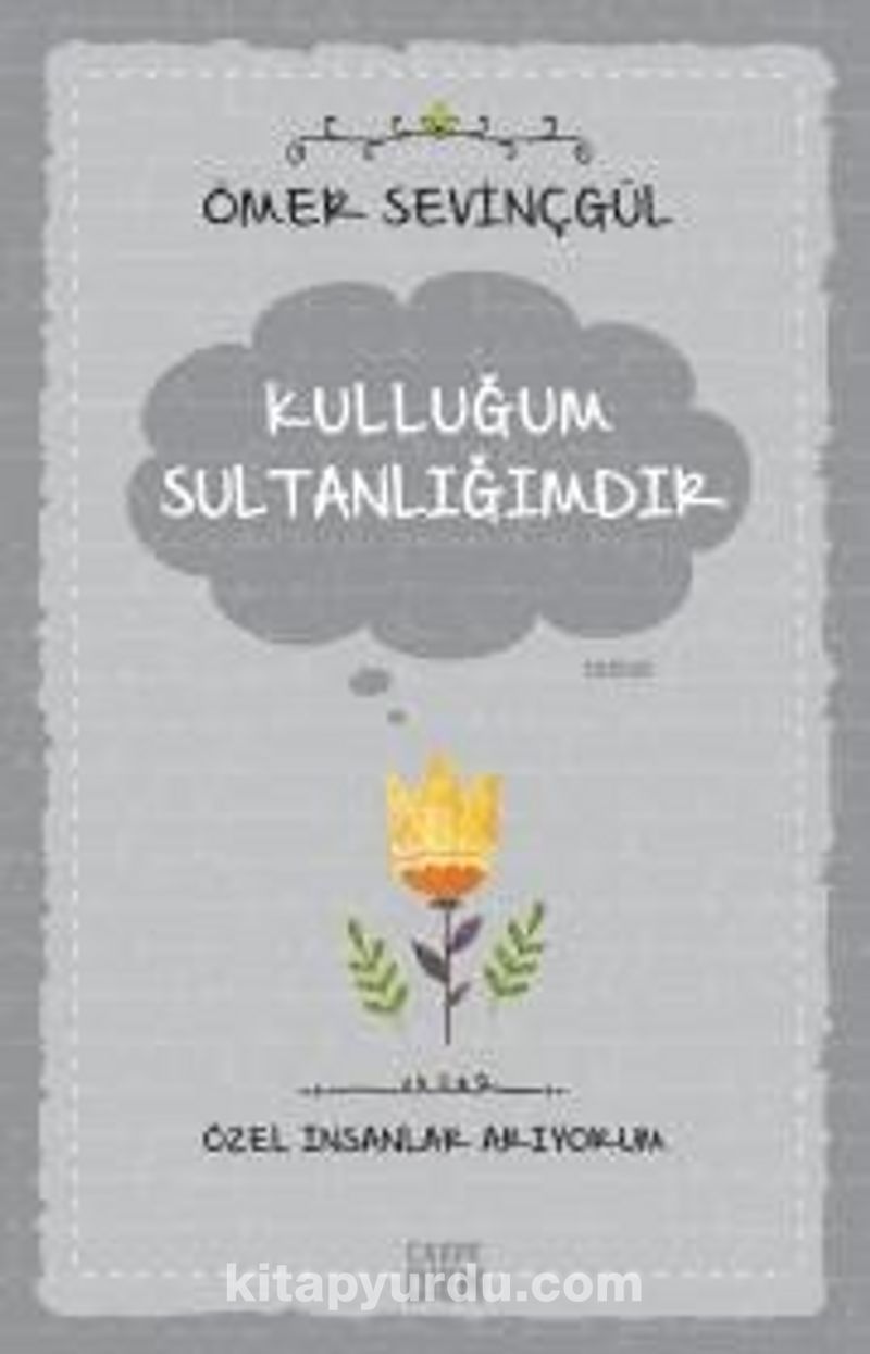 Kulluğum Sultanlığımdır / Özel İnsanlar Arıyorum