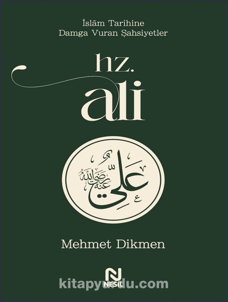 Hz. Ali / İslam Tarihine Damga Vuran Şahsiyetler