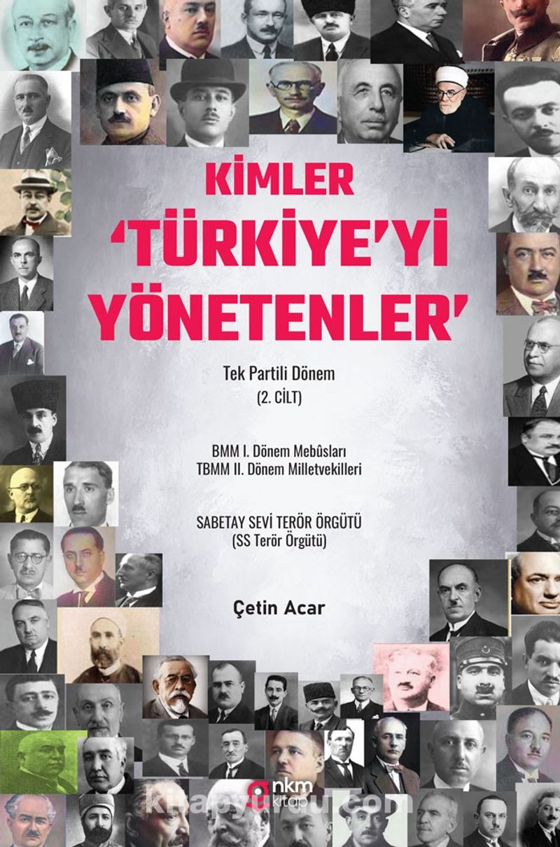 Kimler ‘Türkiye'yi Yönetenler' Tek Partili Dönem (2. Cilt)