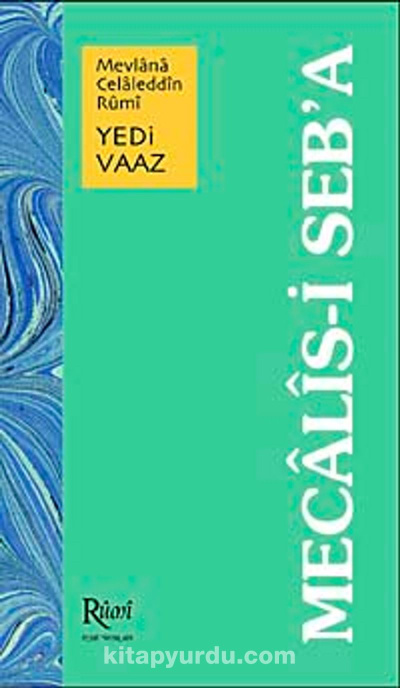 Mevlana Celaleddin Rumi Mecalis-i Seb'a Yedi Vaaz (Ciltli)