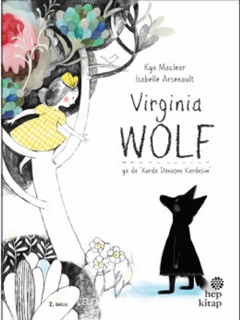 Virginia Wolf ya da “Kurda Dönüşen Kardeşim”