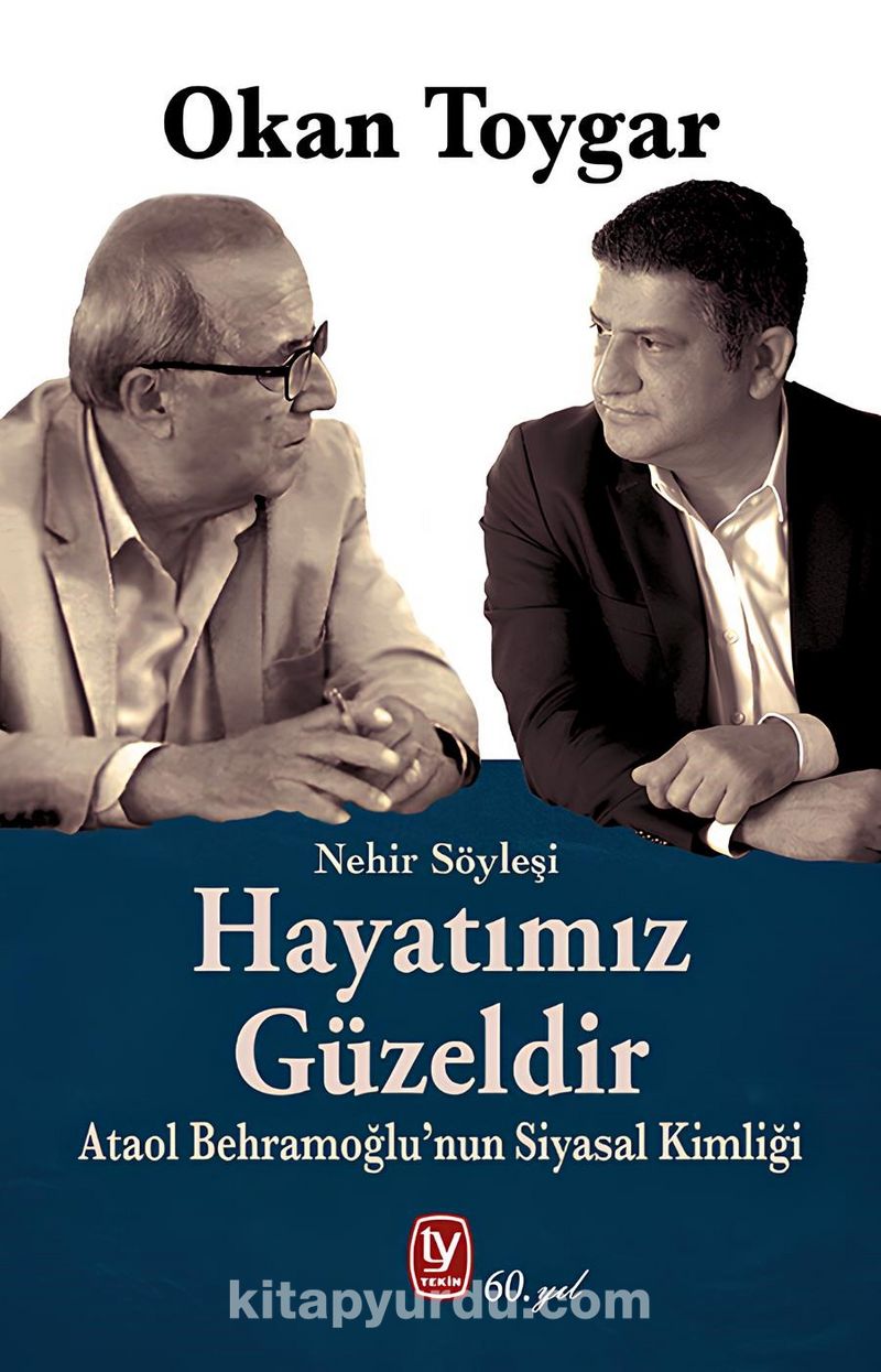 Hayatımız Güzeldir
