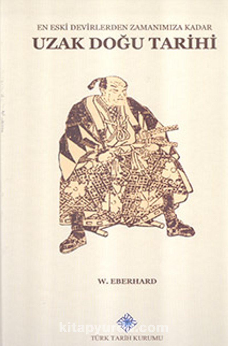 En Eski Devirlerden Zamanımıza Kadar Uzak Doğu Tarihi-/ 13-Z-186