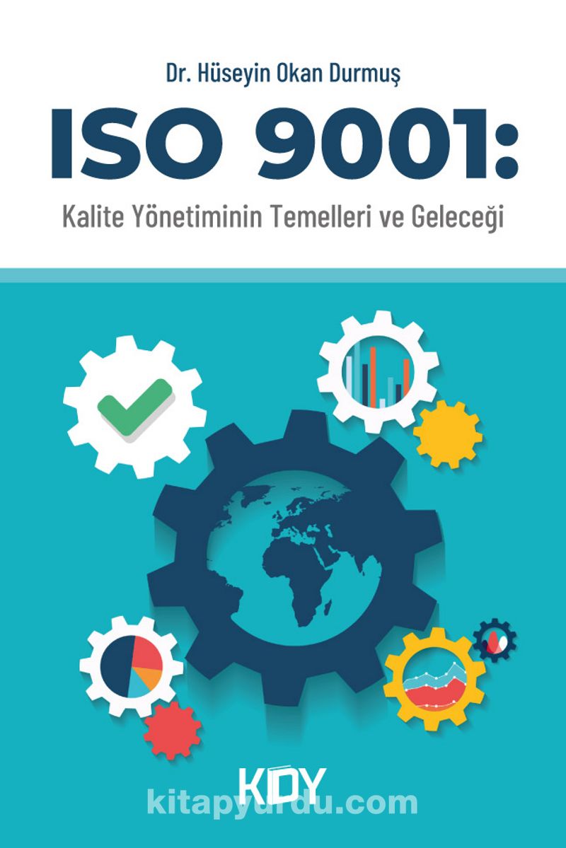 ISO 9001: Kalite Yönetiminin Temelleri ve Geleceği