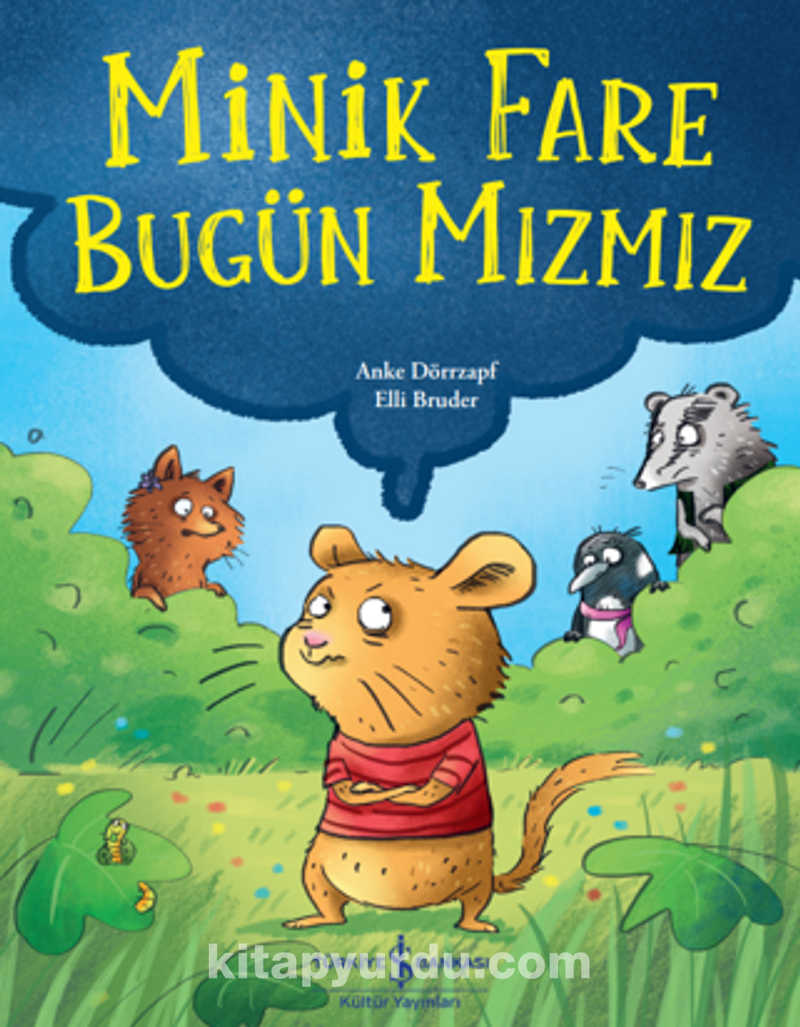 Minik Fare Bugün Mızmız