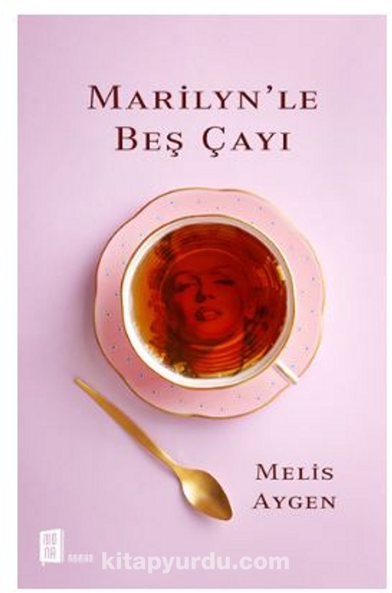 Marilyn'le Beş Çayı