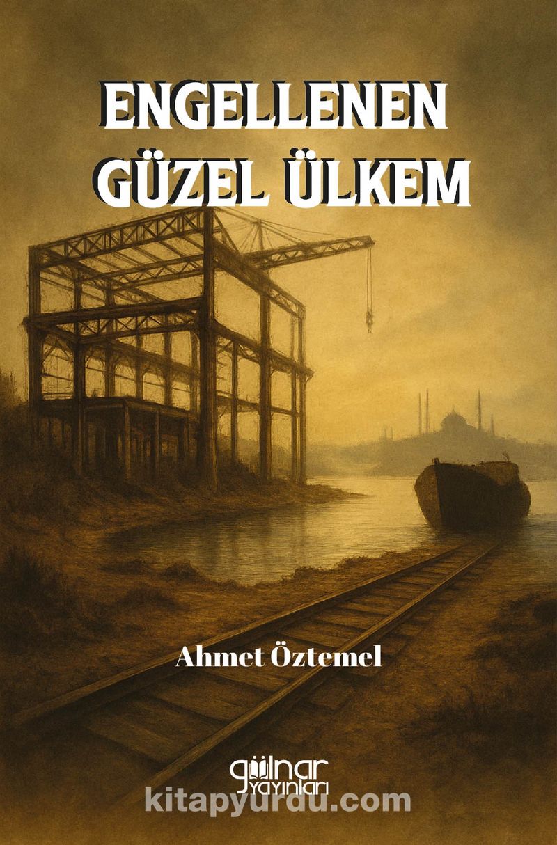 Engellenen Güzel Ülkem