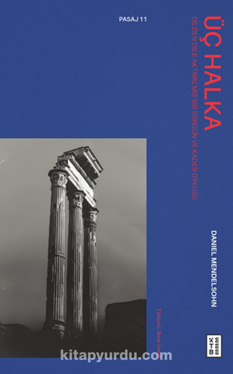 Üç Halka / Dilden Dile Aktarılmış Bir Sürgün ve Kader Öyküsü