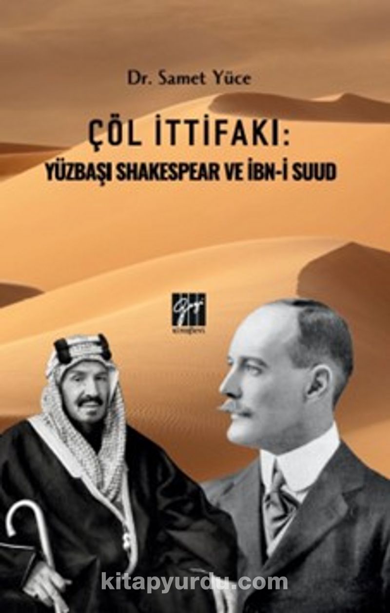 Çöl İttifakı: Yüzbaşı Shakespear ve İbn-İ Suud