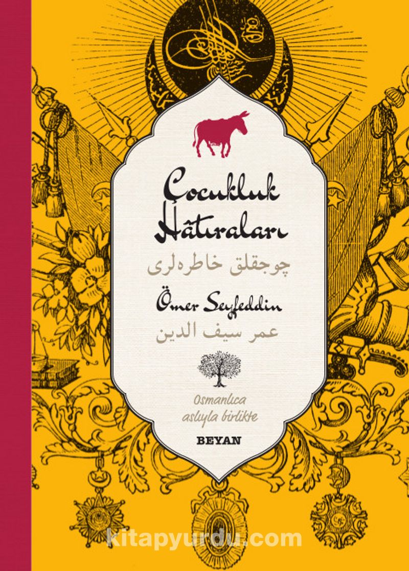 Çocukluk Hatıraları-Ömer Seyfeddin (İki Dil (Alfabe) Bir Kitap - Osmanlıca-Türkçe)
