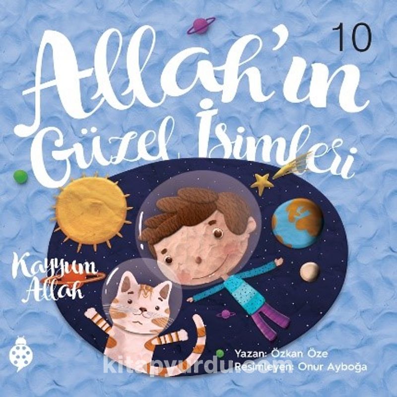 Allah'ın Güzel İsimleri 10 / Kayyum Allah